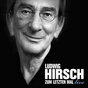 ludwighirsch zumletztenmallive